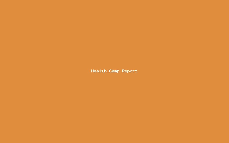Health Camp Report: 800 Patients Seen in March